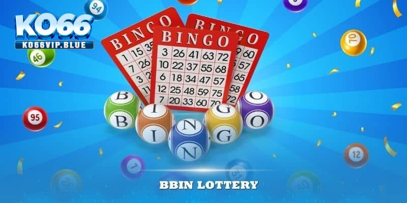 Bbin Lottery KO66 và những thông tin bạn cần biết