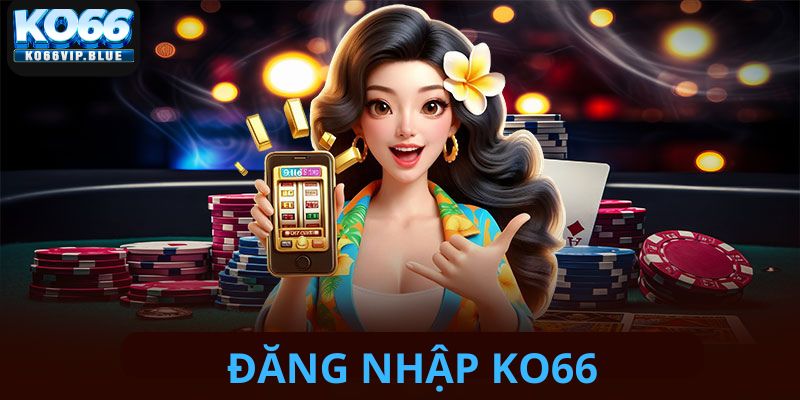 Mọi người nên truy cập vào link đăng nhập ko66